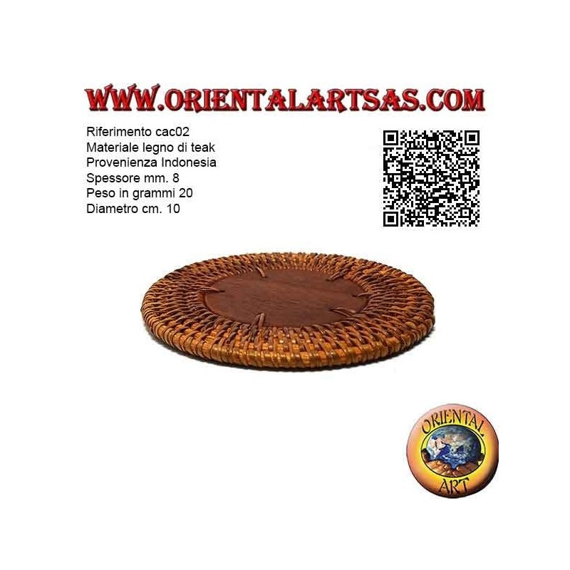 Round coaster in rolled wicker and center in 10 cm teak wood (clear)